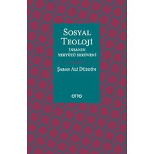 Sosyal Teoloji - Insanın Yeryüzü Serüveni - Ciltsiz