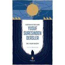 Kur'an'ın Incileri Yusuf Suresinden Dersler