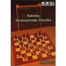 Analiz Yayınları Satranç Stratejisinde Dersler GM Valeri Beim 200 Sayfa Orta Seviye Hobi Kitabı