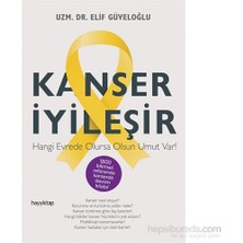 Hayy Kitap Kanser İyileşir - Elif Güveloğlu, HAYYGRUP İLETİŞİM YAYINCILIK, 504 Sayfa