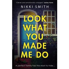 Look What You Made Me Do: The Most Emotional, Gripping Gut Punch Of A Thriller This Year!