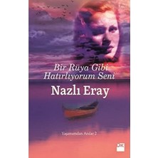 Bir Rüya Gibi Hatırlıyorum Seni: Yaşamımdan Anılar 2