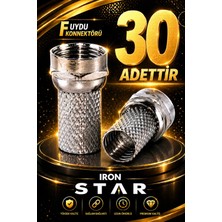 Iron Star 30 Adet F Uydu Konnektörü / Rg6 F Konnektör / Çanak Anten Bağlantı / Rg6 Uydu Kablo Konnektörü / Koaksiyel Kablo Ucu / Uydu Anten Kablosu F /konnektör-Kornektör-Jak-Bağlantı Aparatı