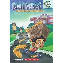 Scholastic Meltdown Madness: A Branches Book (Looniverse #2)