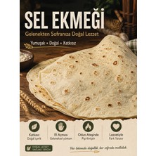 Sel Ekmeği Geleneksel El Açması Lavaş Yufka Ekmeği Katkısız Doğal Lezzet - 10 Adet
