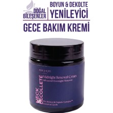 Polente Natural Neck & Décolleté Midnight Renewal Cream - Boyun & Dekolte Yenileyici Gece Bakım Kremi (100 Ml)