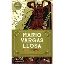 Esranın Dünyası Kelt Rüyası - Mario Vargas Llosa, Kongo'dan Londra'ya Hikaye