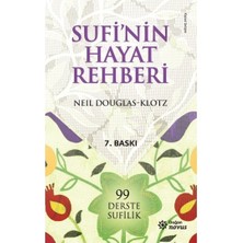Esranın Dünyası Sufi'nin Hayat Rehberi - Temel Prensipler ve Öğütler