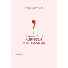Esranın Dünyası Dervişin Yolu- 5: Kur’ân’la Konuşmalar, Senai Demirci, 300 Sayfa, Karton Kapak