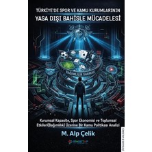 Gimsetap Türkiye’de Spor ve Kamu Kurumlarının Yasa Dışı Bahisle Mücadelesi