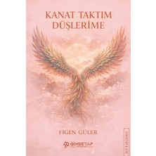 Gimsetap Kanat Taktım Düşlerime