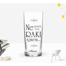 BK Gift Kişiye Özel Renkli Baskılı Ne Demek Rakı Içmem Tasarımlı Rakı Bardağı-1