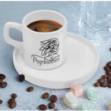 Bk Gift Kişiye Özel Sunum Tabaklı Psikiyatrist Tasarımlı Kahve Fincanı-2, Sevgiliye Hediye, Arkadaşa Hediye, Psikiyatrist Hediye