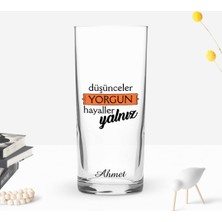 BK Gift Kişiye Özel Renkli Baskılı Düşünceler Yorgun Tasarımlı Rakı Bardağı-1