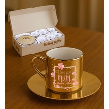 Bk Gift Kişiye Özel Anneler Günü Tasarımlı Porselen Metalik Altın Kahve Fincanı 6 'lı Set-3, Anneye Hediye, Anneler Günü Hediyesi