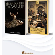 Muhayyel Yayıncılık Bir Başka Din: Tasavvuf/cemre Demirel - Oryantalizm, Islâm ve Türkler/ömer Baharoğlu