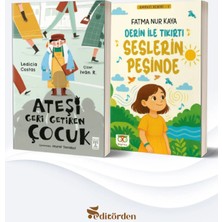 Bilge Kuş Yayınları Ateşi Geri Getiren Çocuk/ledicia Costas - Derin ile Tıkırtı Seslerin Peşinde/fatma Nur Kaya