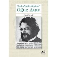 "asıl Mesele Sizsiniz" Oğuz Atay