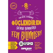 Ankara Yayıncılık 8. Sınıf Fen Bilimleri Güçlendiren Soru Bankası