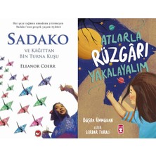 Beyaz Balina Yayınları Sadako ve Kağıttan Bir Turna Kuşu (Eleanor Coerr) ve Atlarla Rüzgarı Yakalayalım
