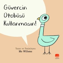 Güvercin Otobüsü Kullanmasın!