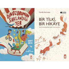 Timaş Çocuk Dinozorumun Saklandığı Yer (Mert Arık) ve Bir Tilki Bir Hikaye