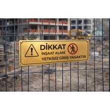 Outdoor One Dikkat İnşaat Alanı Yetkisiz Giriş Yasaktır Gold Metal Levha 10x25 cm