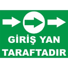 Outdoor One GİRİŞ YAN TARAFTADIR İŞ GÜVENLİĞİ UYARI LEVHASI 1 ADET PVC 21 X 29CM