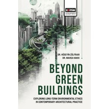 Eğitim Yayınevi Beyond Green Buildings: Exploring Long - Term Environmenta Ethics In