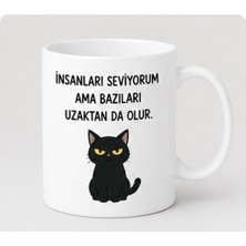 Kadorex Design Insanları Seviyorum Ama Bazıları Uzaktan Da Olur Siyah Kedi Kupa Bardak – Komik Kedi Temalı Kupa