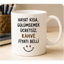Kadorex Design Hayat Kısa Gülümsemek Ücret.siz Kahve Fiyatı Belli Yazılı Kupa Bardak – Eğlenceli Kahve Kupası
