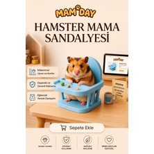 Mam Day Hamster Mama Sandalyesi . Kemirgen Yem Sandalyesi