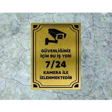 Bu Iş Yeri 7 /24 Kamera Ile Izlenmektedir Levhası
