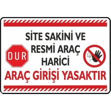 Metal Site Sakini ve Resmi Araç Harici Araç Girişi Yasaktır 20X30 cm