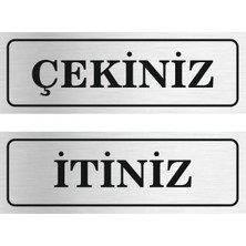 Itiniz Çekiniz Metal Kapı Ikaz Yazısı Gümüş Renk Arkası Yapışkanlı