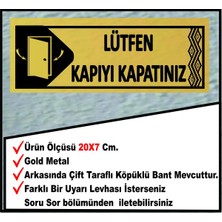 Lütfen Kapıyı Kapatınız Uyarı Levhası