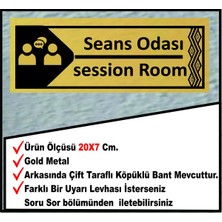 Seans Odası Uyarı Levhası