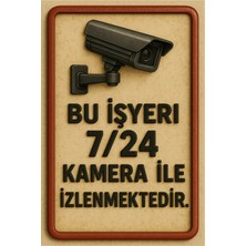 Metal Dikkat Bu Işyeri 7/24 Kamera Ile Izlenmektedir Uyarı Levhası 20X30 cm A4 Ebatında