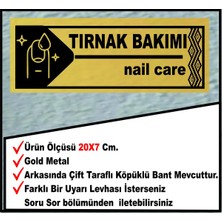 Tırnak Bakımı Odası Uyarı Levhası