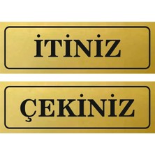 Itiniz Çekiniz Metal Kapı Ikaz Yazısı Gold Renk Arkası Yapışkanlı