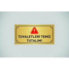 Tuvaletleri Temiz Tutalım Yazılı 20 x 10 cm Gold Metal Levha