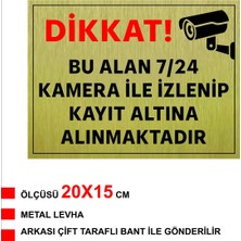 Dikkat Bu Alan Kamera Ile Izlenip Kayıt Altına Alınmaktadır Yazılı Metal Levha