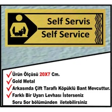 Self Servis Uyarı Levhası