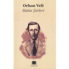 Ne Verelim Size Bütün Şiirler Orhan Veli