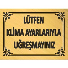Lütfen Klima Ayarlarıyla Uğraşmayın Metal Levha 20X15 cm