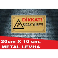 Dikkat Sıcak Yüzey Levhası Sıcakürün Uyarı Levhası