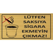 Lütfen Saksıya Çiçek Ekmeyin Çıkmaz Metal Uyarı 20X10 cm