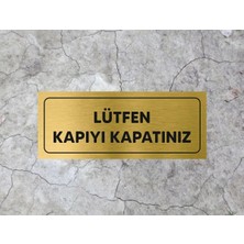 Lütfen Kapıyı Kapatınız Yazısı Gold Renk Arkası Yapışkanlı (20CM x 7cm )