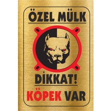 Dikkat Köpek Var Gold  Altın Metal Uyarı Levhası