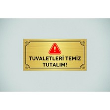 Tuvaletleri Temiz Tutalım Yazılı 20 x 10 cm Gold Metal Levha